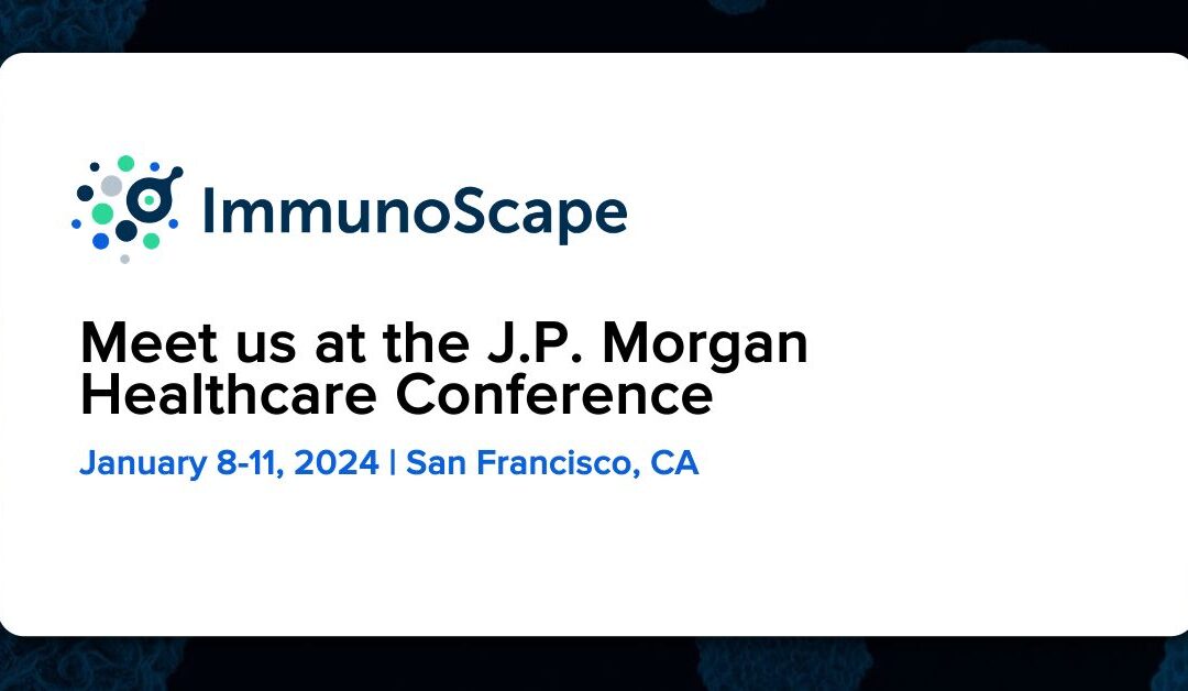 Meet us at the J.P. Morgan Healthcare Conference 2024
