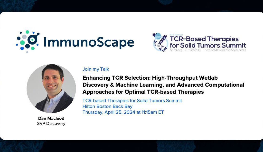 ImmunoScape at 5th Annual TCR-Based Therapies for Solid Tumors Summit
